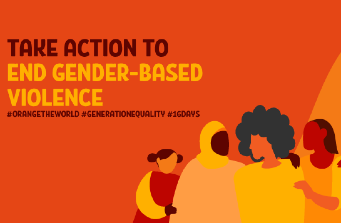 16 Days of Activism against Gender-Based Violence, What we do: Ending  violence against women and girls: Take action